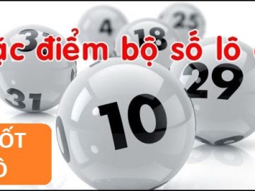 Bộ số lô đề và đặc điểm mới nhất 2025 chotlo.com